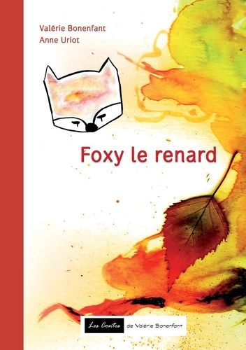 Emprunter Foxy le renard. Les contes de Valérie Bonenfant livre