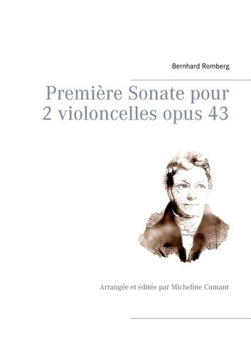 Emprunter Première Sonate pour 2 violoncelles opus 43 livre