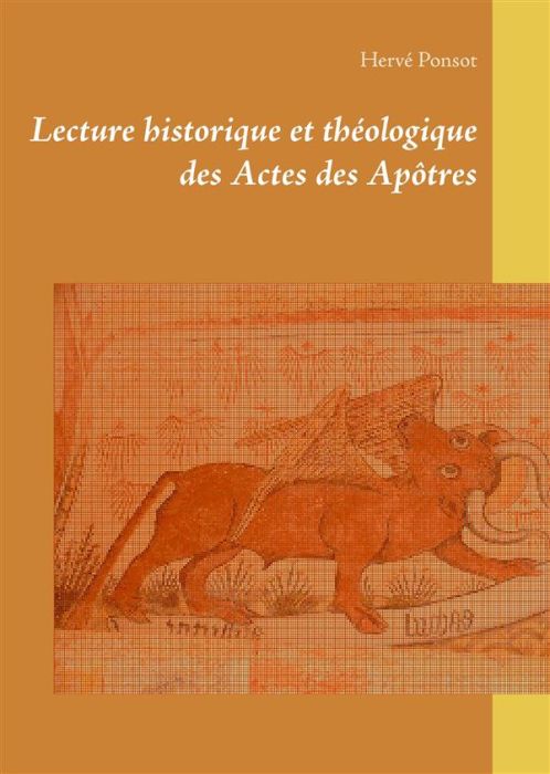 Emprunter Lecture historique et théologique des actes des apôtres livre