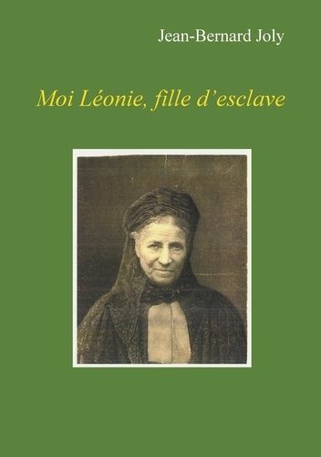 Emprunter Moi Léonie fille d'esclave livre