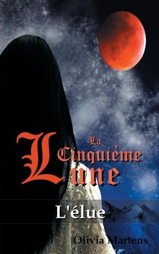 Emprunter La cinquième lune. L'élue livre