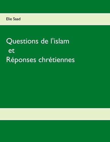 Emprunter Questions de l'islam et réponses chrétiennes livre