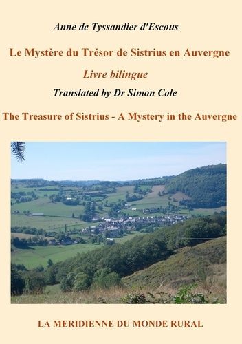 Emprunter Le mystère du trésor de sistrius en Auvergne. The Treasure of Sistrius - A Mystery in the Auvergne, livre