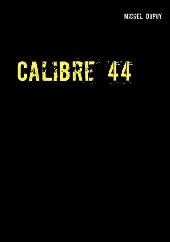 Emprunter Calibre 44 livre