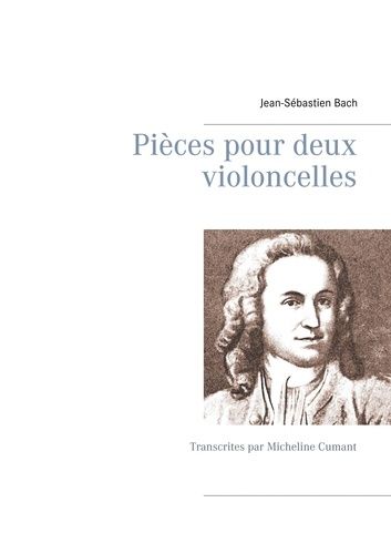 Emprunter Pièces pour deux violoncelles. Transcrites par Micheline Cumant livre