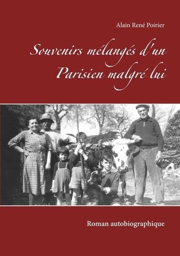 Emprunter Souvenirs mélangés d'un parisien malgré lui. Roman autobiographique livre