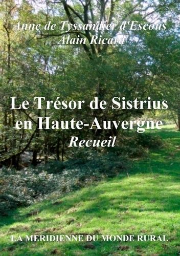 Emprunter Le trésor de Sistrius en Haute-Auvergne. Recueil livre