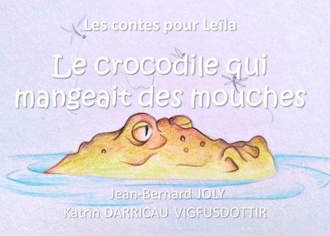 Emprunter Le crocodile qui mangeait des mouches livre