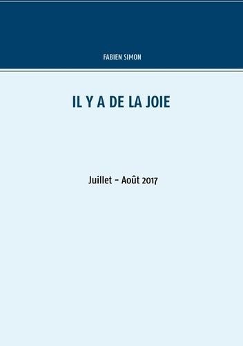 Emprunter Il y a de la joie. Juillet - août 2017 livre