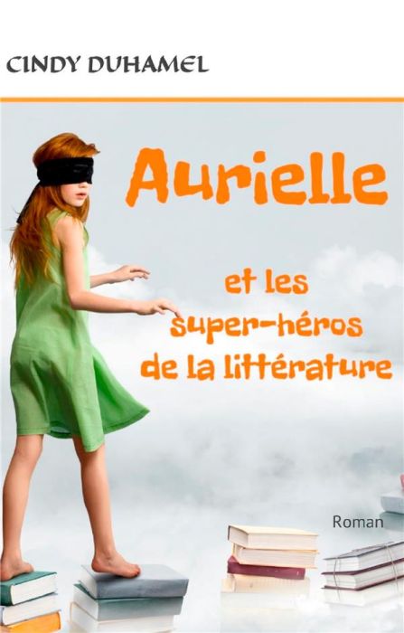 Emprunter Aurielle et les super-héros de la littérature livre