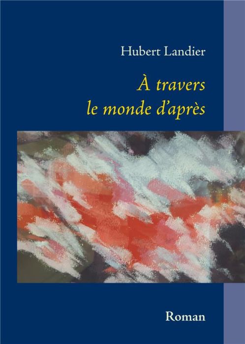 Emprunter A travers le monde d'après livre