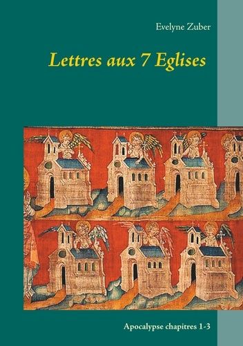 Emprunter Lettres aux 7 églises. Apocalypse chapitres 1-3 livre