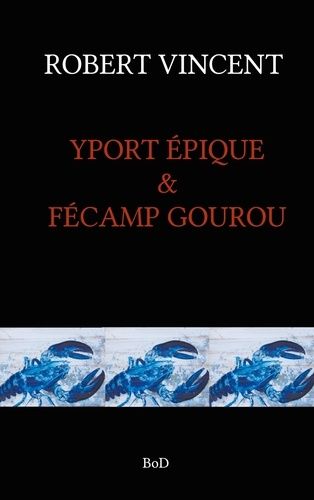 Emprunter Yport épique & Fécamp gourou livre