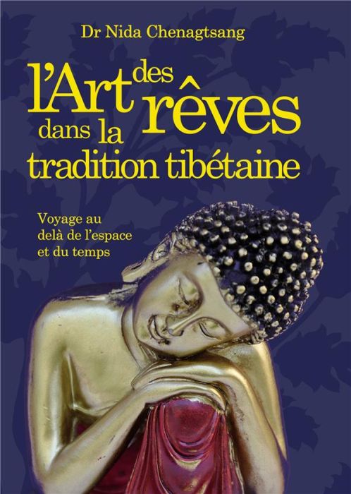 Emprunter L'art des rêves dans la tradition tibétaine. Voyage au delà de l'espace et du temps livre