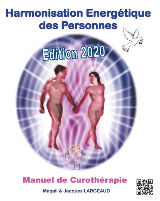 Emprunter Harmonisation Energétique des Personnes. Manuel de Curothérapie, Edition 2020 livre