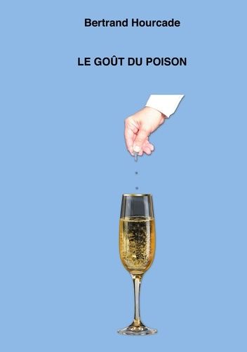 Emprunter Le goût du poison livre