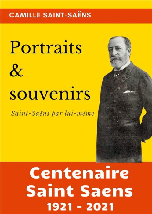 Emprunter Portraits et souvenirs. Saint-Saëns par lui-même livre