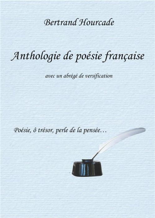 Emprunter Anthologie de poésie française. Avec un abrégé de versification livre