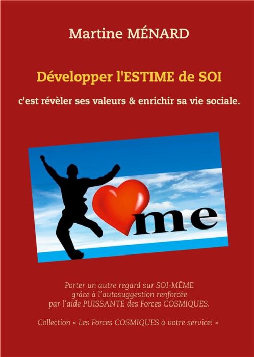 Emprunter Développer l'estime de soi c'est révèler ses valeurs & enrichir sa vie sociale livre