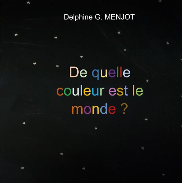 Emprunter De quelle couleur est le monde ? livre