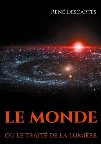 Emprunter Le Monde ou le traité de la lumière livre