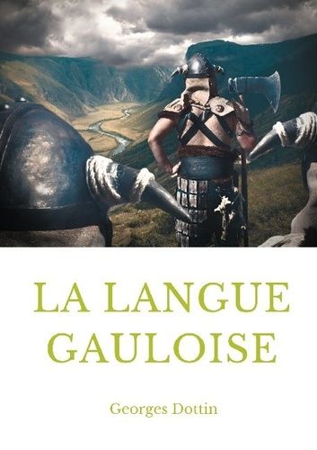 Emprunter La langue gauloise. Grammaire, texte et glossaire livre