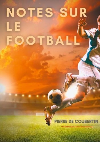 Emprunter Notes sur le football livre