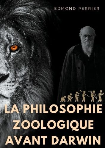 Emprunter La philosophie zoologique avant Darwin. La société scientifique avant l'Origine des espèces livre