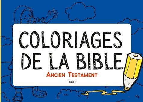 Emprunter Coloriages de la Bible - Ancien Testament. Tome 1 livre