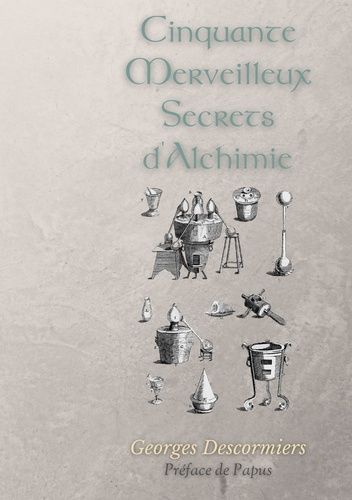 Emprunter Cinquante Merveilleux Secrets d'Alchimie livre