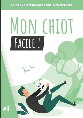 Emprunter Mon chiot, facile ! Guide indispensable pour bien débuter livre