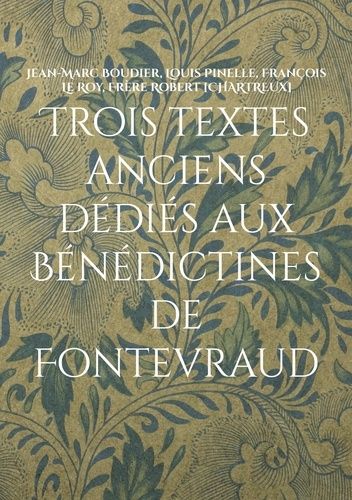 Emprunter Trois textes anciens dédiés aux Bénédictines de Fontevraud livre