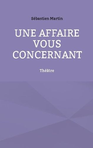 Emprunter Une affaire vous concernant livre