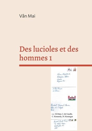 Emprunter Des lucioles et des hommes Tome 1 : Je récuse et j'accuse livre