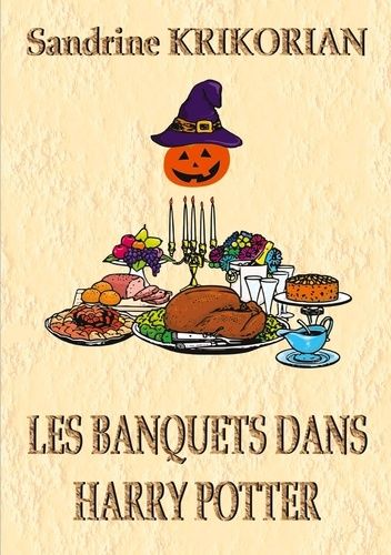 Emprunter Les banquets dans Harry Potter livre