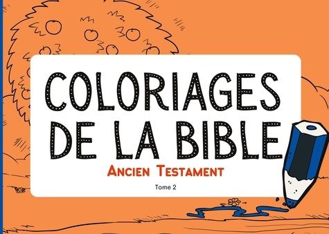 Emprunter Coloriages de la Bible - Ancien Testament. Tome 2, 14 histoires à colorier livre