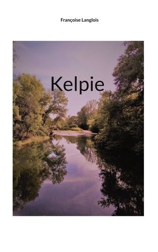 Emprunter Kelpie livre