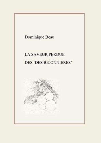 Emprunter La Saveur perdue des béjonnières livre