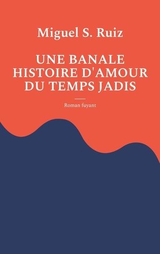 Emprunter Une banale histoire d'amour du temps jadis livre