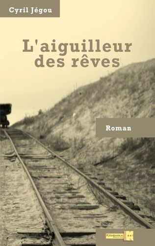 Emprunter L'aiguilleur des rêves livre