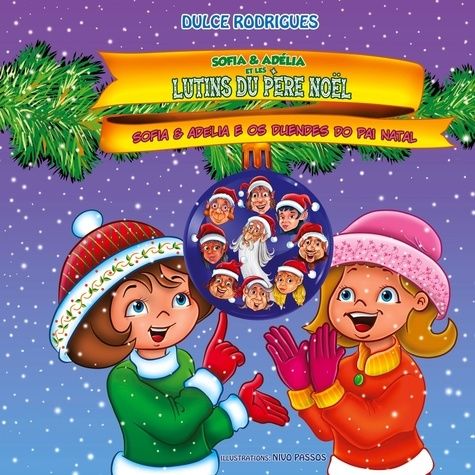 Emprunter Sofia & Adélia : Sofia & Adélia et les lutins du Père Noël. Edition bilingue français-espagnol livre