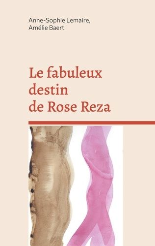 Emprunter Le fabuleux destin de Rose Reza livre