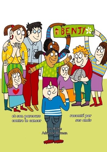 Emprunter Benjy et son parcours contre le cancer, raconté par ses amis livre