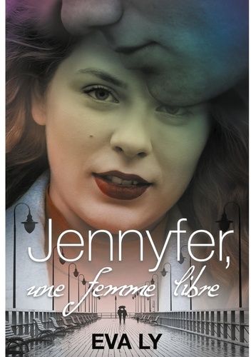 Emprunter Jennyfer. Une femme libre livre