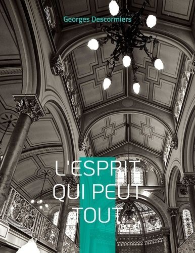 Emprunter L'Esprit qui peut tout. L'action de l'esprit sur la matière selon l'Evangile de Maître Philippe de L livre