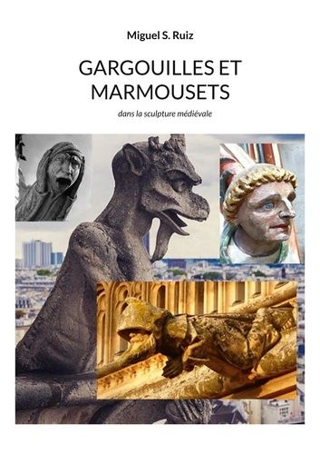 Emprunter Gargouilles et marmousets. Dans la sculpture médiévale livre