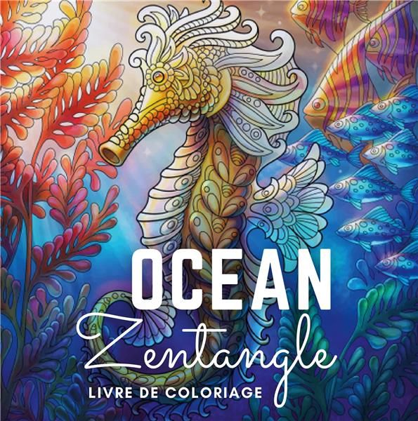 Emprunter Au Coeur de l'Océan. Livre de coloriage vie sous-marine zentangle pour adulte anti-stress livre