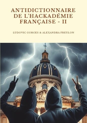 Emprunter Antidictionnaire de l'Hackadémie française. Tome 2 livre