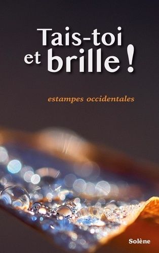 Emprunter Tais-toi et brille !. Estampes occidentales livre