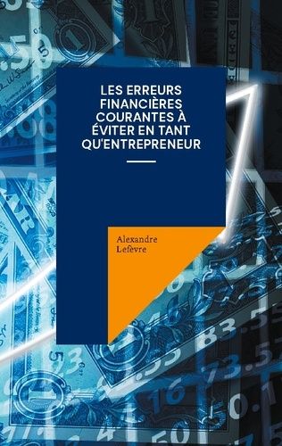 Emprunter Les erreurs financières courantes à éviter en tant qu'entrepreneur livre